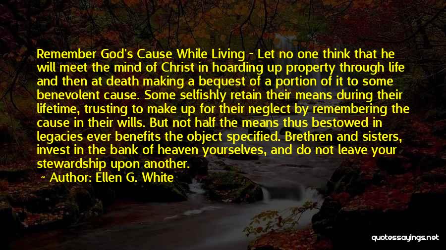 Living Half A Life Quotes By Ellen G. White