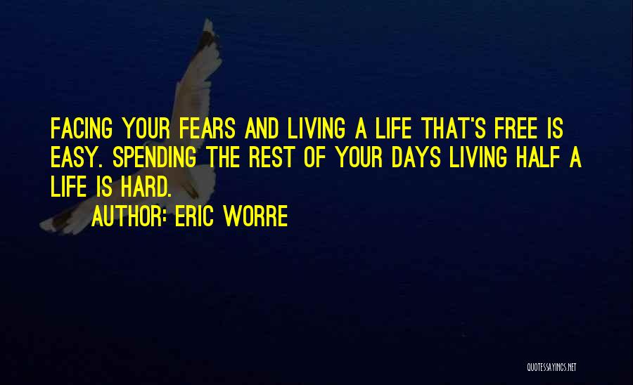 Living Half A Life Quotes By Eric Worre