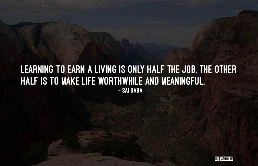 Living Half A Life Quotes By Sai Baba