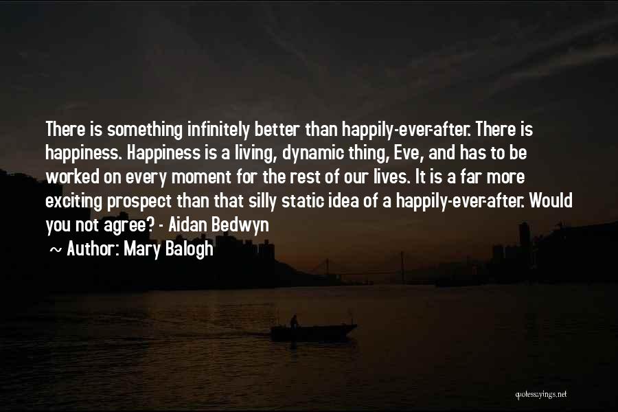 Living Happily Ever After Quotes By Mary Balogh