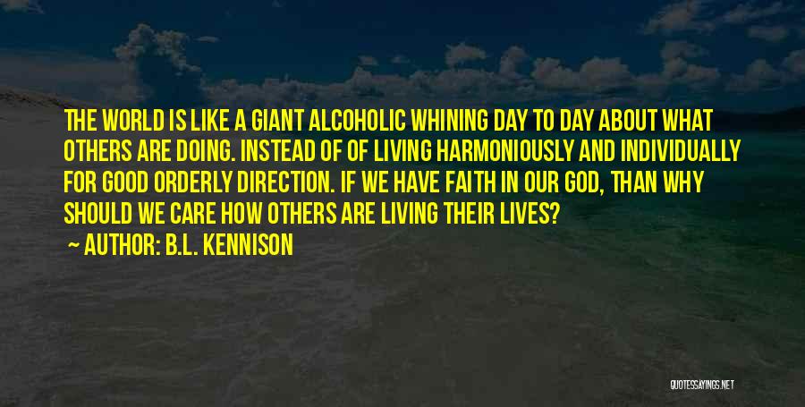 Living Harmoniously Quotes By B.L. Kennison