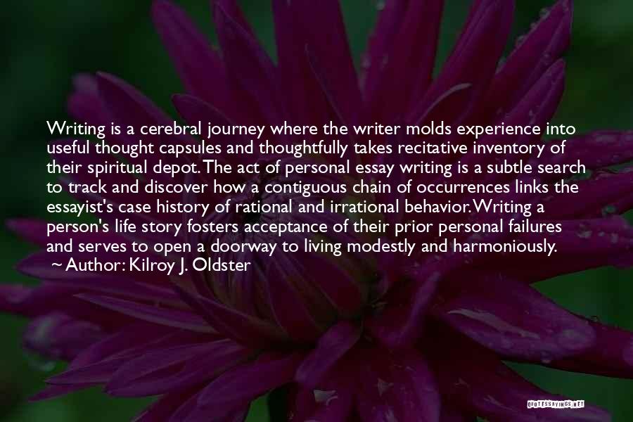 Living Harmoniously Quotes By Kilroy J. Oldster