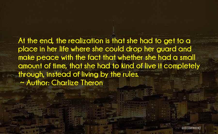 Living Her Life Quotes By Charlize Theron Living Her Life Quotes By Charlize Theron