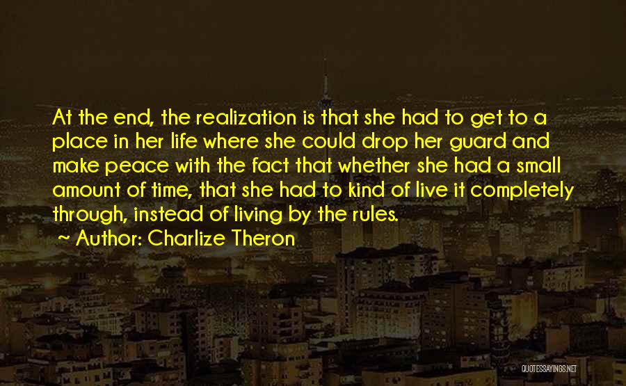 Living Her Life Quotes By Charlize Theron