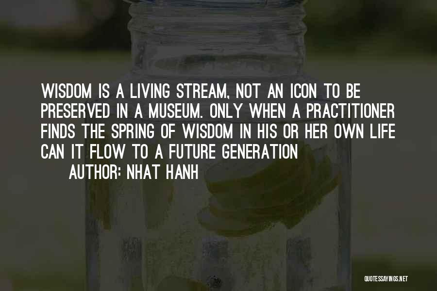 Living Her Life Quotes By Nhat Hanh