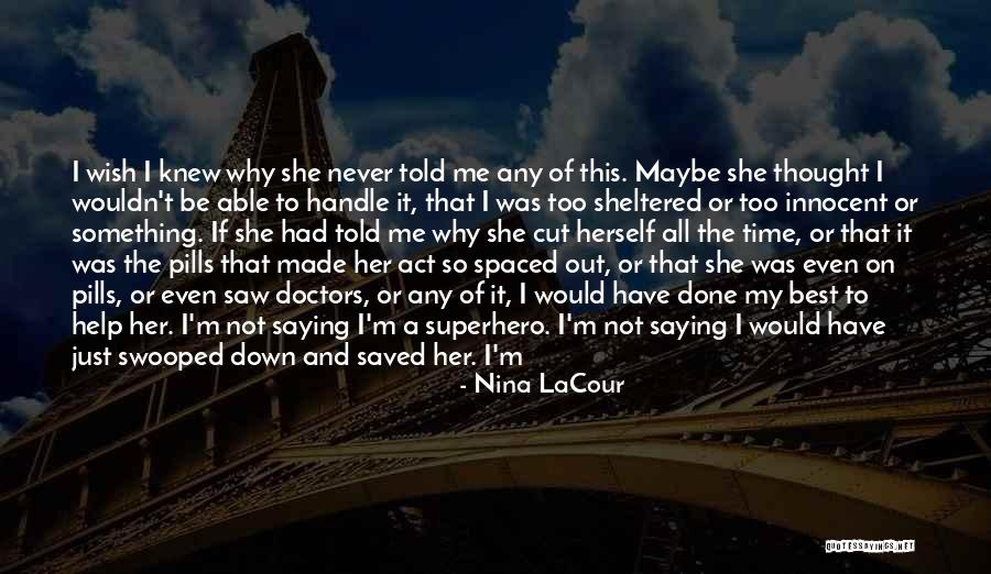 Living Her Life Quotes By Nina LaCour