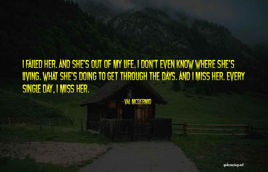 Living Her Life Quotes By Val McDermid