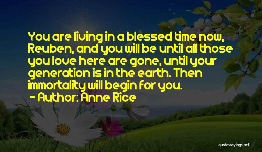 Living Here And Now Quotes By Anne Rice