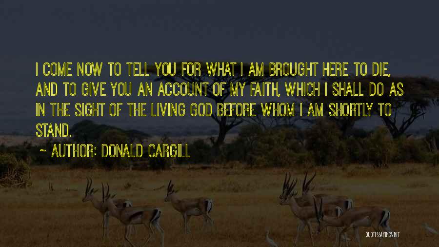 Living Here And Now Quotes By Donald Cargill