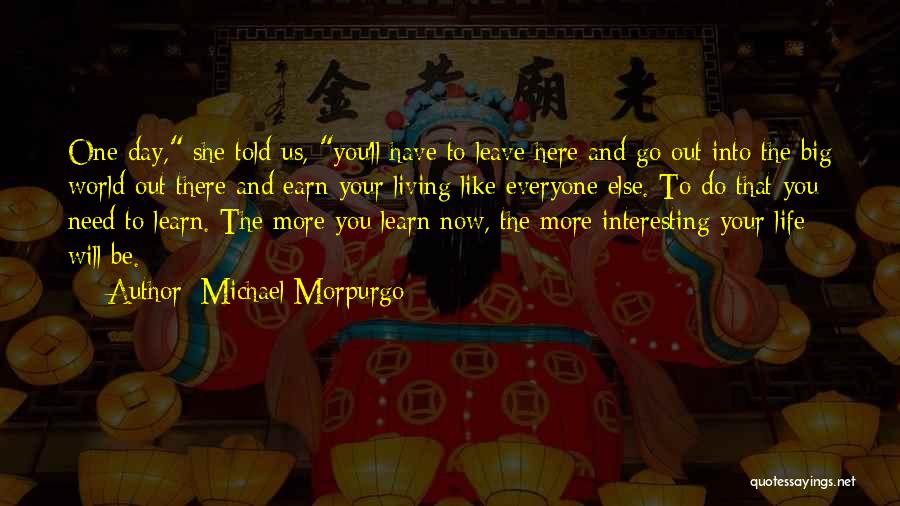 Living Here And Now Quotes By Michael Morpurgo