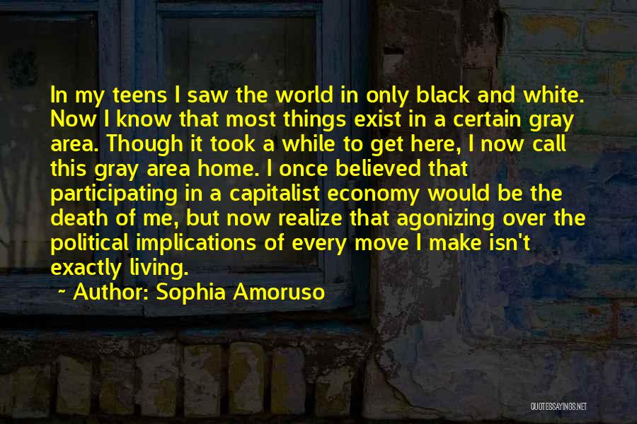 Living Here And Now Quotes By Sophia Amoruso