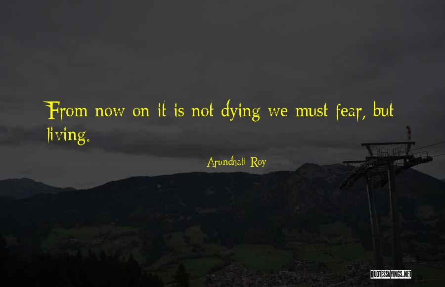 Living Horror Quotes By Arundhati Roy Living Horror Quotes By Arundhati Roy