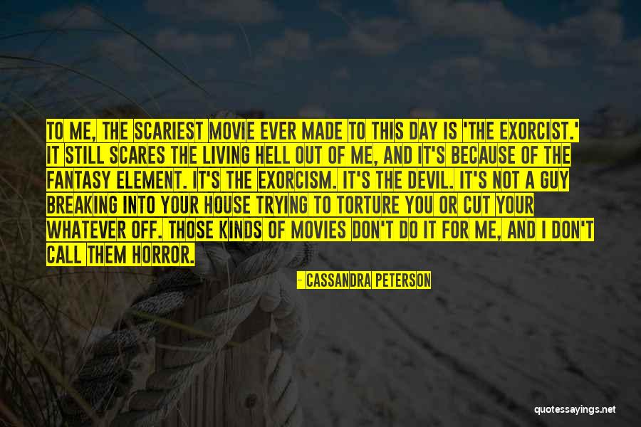 Living Horror Quotes By Cassandra Peterson Living Horror Quotes By Cassandra Peterson