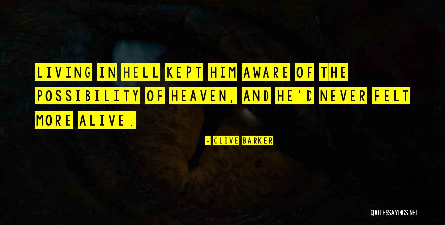 Living Horror Quotes By Clive Barker Living Horror Quotes By Clive Barker