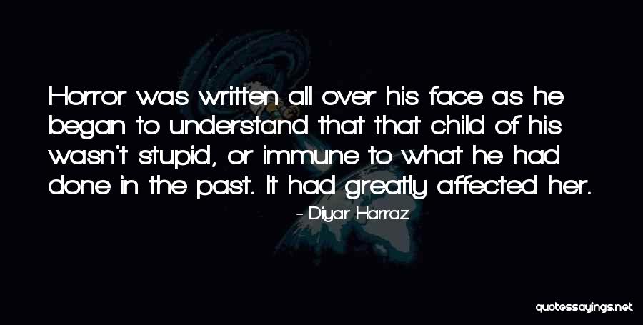 Living Horror Quotes By Diyar Harraz Living Horror Quotes By Diyar Harraz
