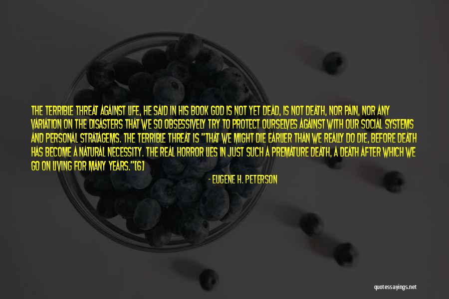 Living Horror Quotes By Eugene H. Peterson Living Horror Quotes By Eugene H. Peterson
