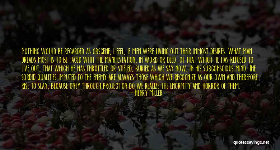 Living Horror Quotes By Henry Miller Living Horror Quotes By Henry Miller