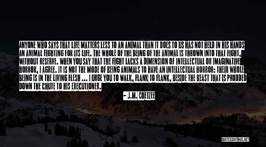 Living Horror Quotes By J.M. Coetzee Living Horror Quotes By J.M. Coetzee