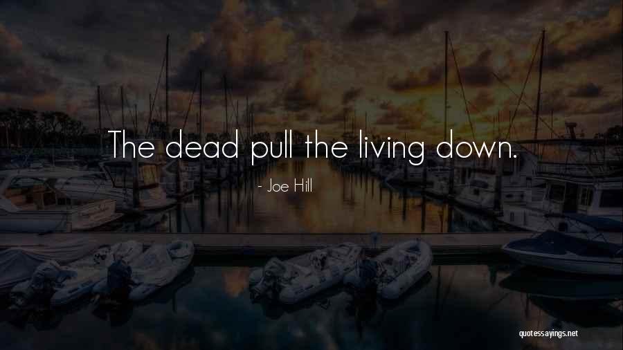 Living Horror Quotes By Joe Hill Living Horror Quotes By Joe Hill