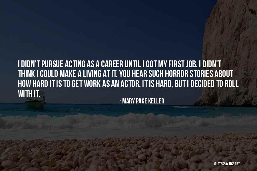Living Horror Quotes By Mary Page Keller Living Horror Quotes By Mary Page Keller