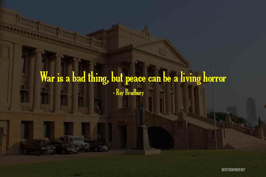 Living Horror Quotes By Ray Bradbury