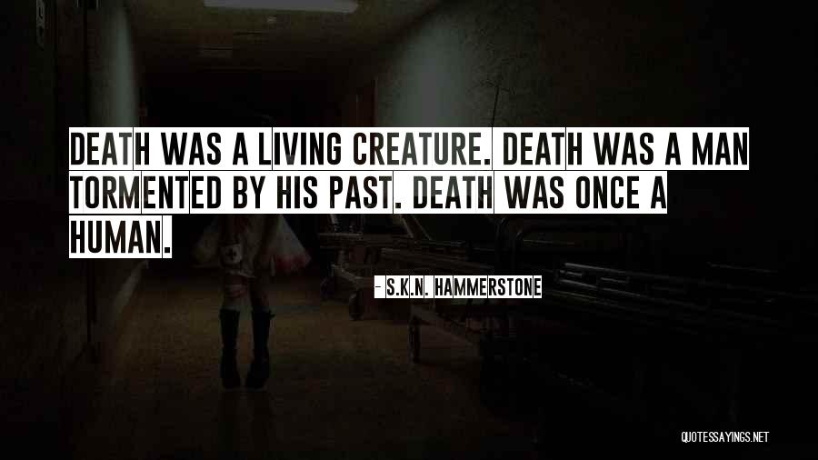 Living Horror Quotes By S.K.N. Hammerstone Living Horror Quotes By S.K.N. Hammerstone