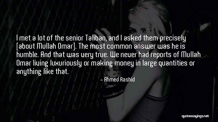 Living Humble Quotes By Ahmed Rashid Living Humble Quotes By Ahmed Rashid