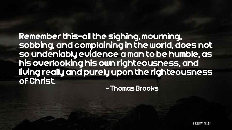 Living Humble Quotes By Thomas Brooks Living Humble Quotes By Thomas Brooks