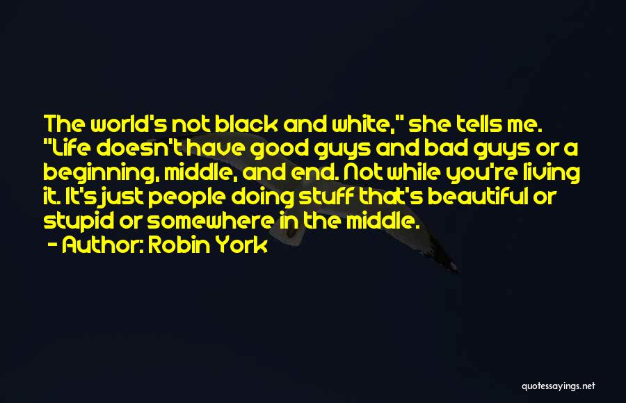 Living In A Bad World Quotes By Robin York