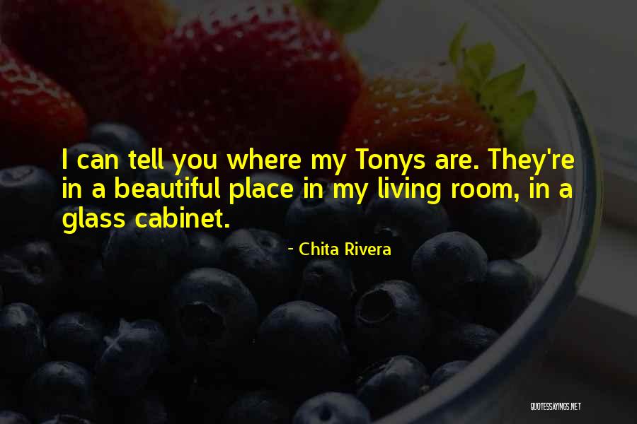 Living In A Beautiful Place Quotes By Chita Rivera Living In A Beautiful Place Quotes By Chita Rivera