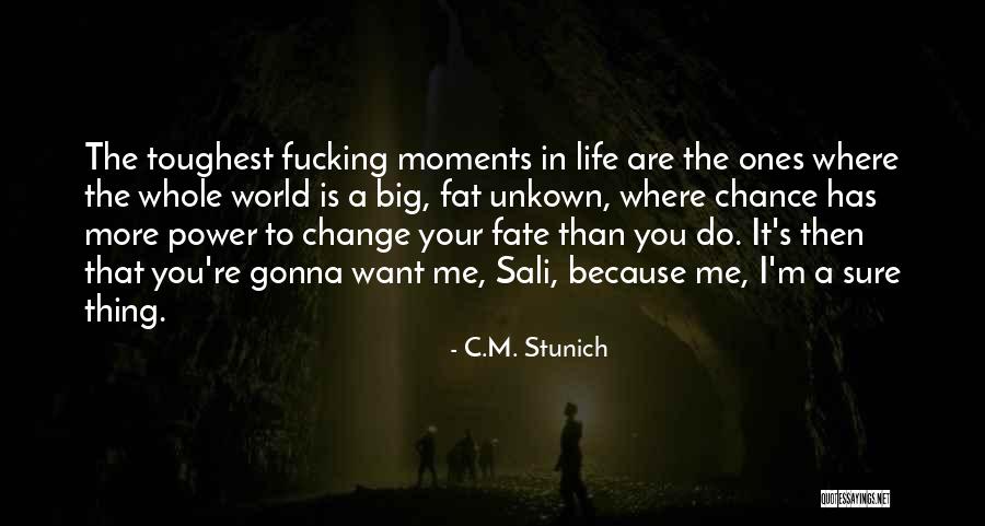 Living In A Big World Quotes By C.M. Stunich