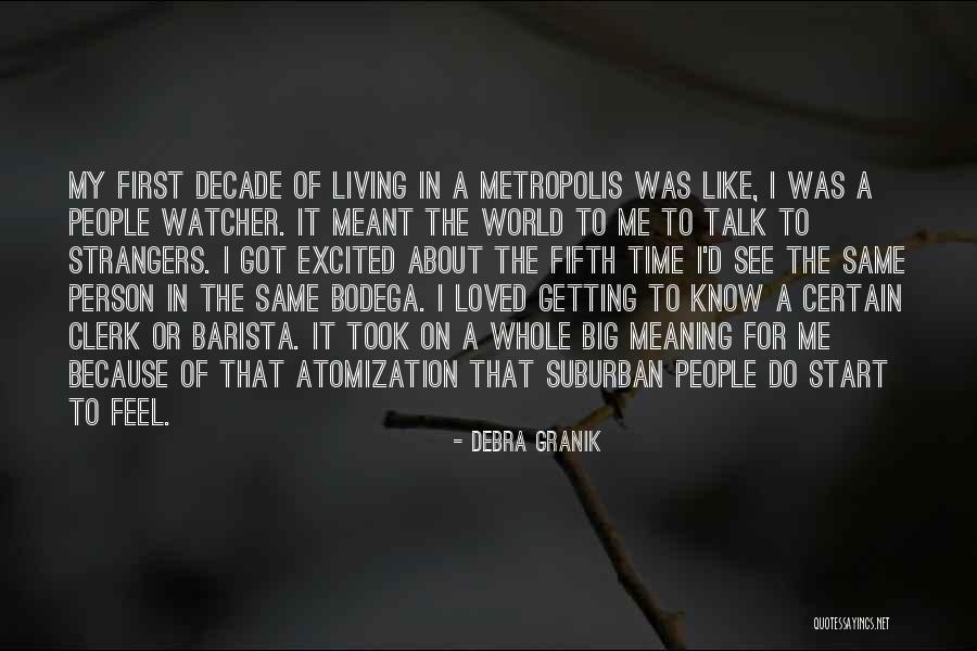 Living In A Big World Quotes By Debra Granik Living In A Big World Quotes By Debra Granik