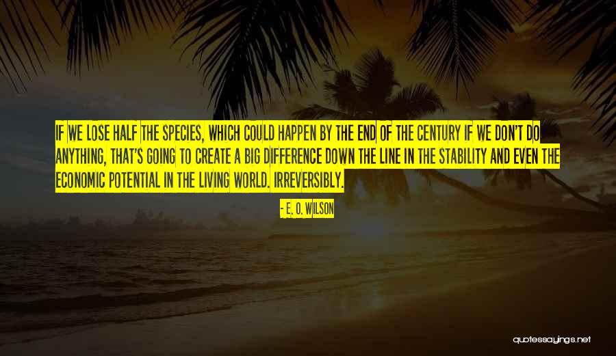 Living In A Big World Quotes By E. O. Wilson