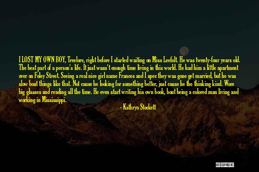 Living In A Big World Quotes By Kathryn Stockett