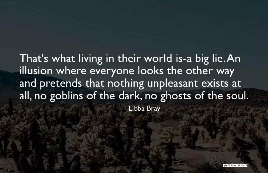 Living In A Big World Quotes By Libba Bray