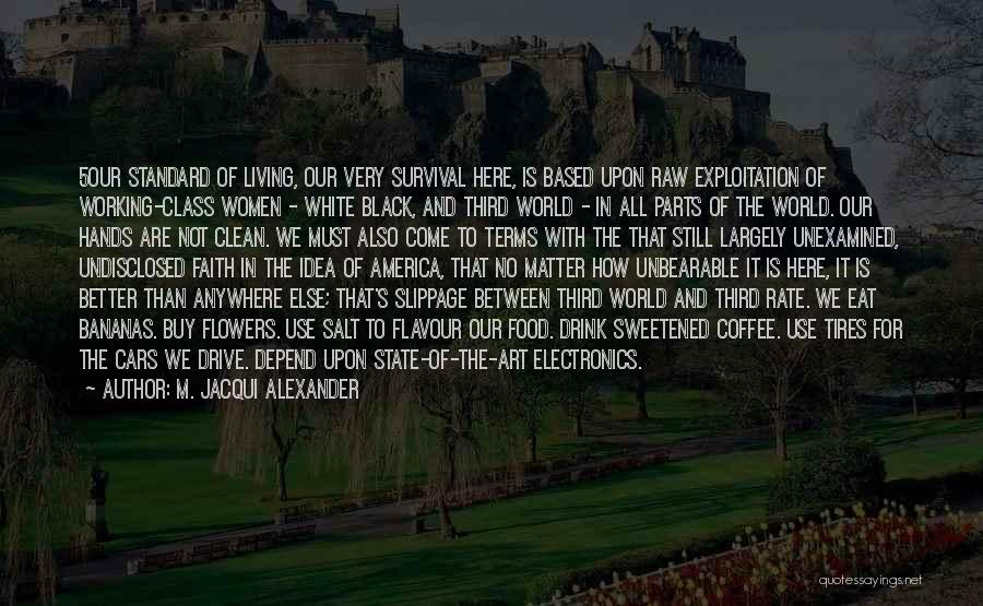 Living In A Black And White World Quotes By M. Jacqui Alexander