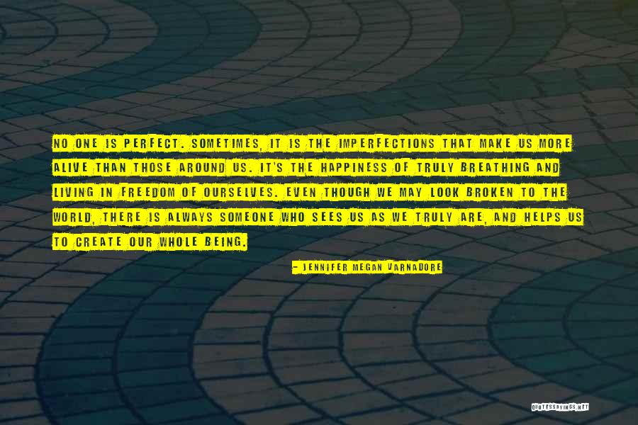 Living In A Broken World Quotes By Jennifer Megan Varnadore Living In A Broken World Quotes By Jennifer Megan Varnadore