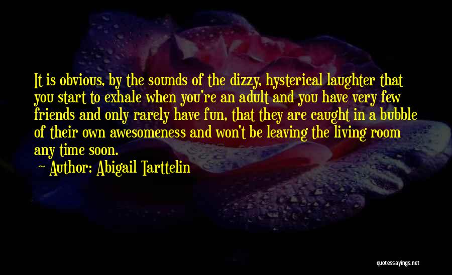 Living In A Bubble Quotes By Abigail Tarttelin