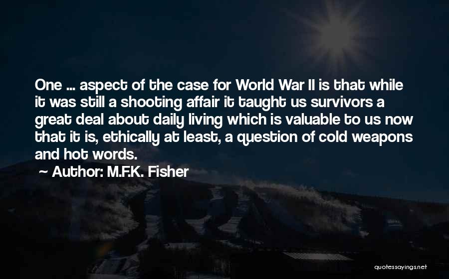 Living In A Cold World Quotes By M.F.K. Fisher