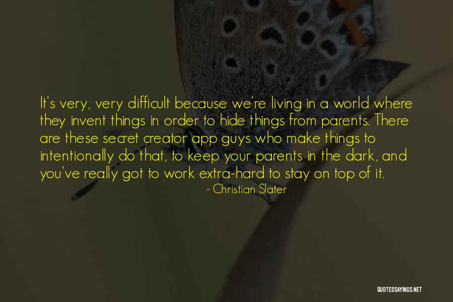 Living In A Dark World Quotes By Christian Slater Living In A Dark World Quotes By Christian Slater