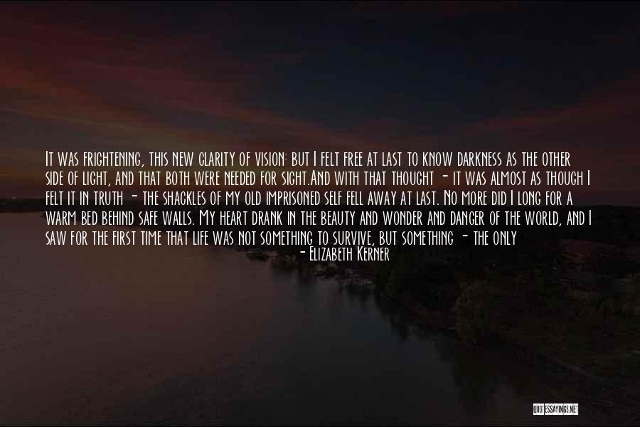 Living In A Dark World Quotes By Elizabeth Kerner Living In A Dark World Quotes By Elizabeth Kerner