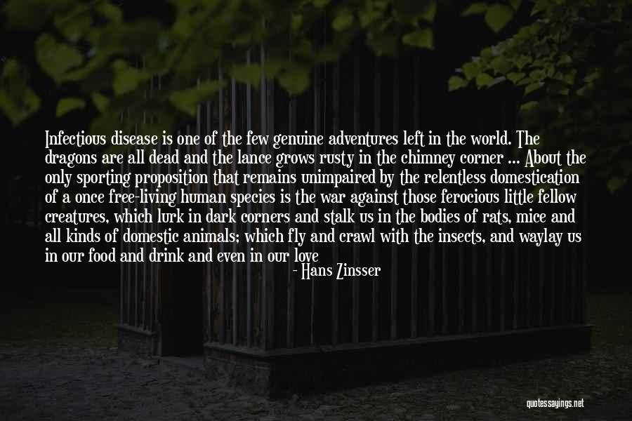 Living In A Dark World Quotes By Hans Zinsser Living In A Dark World Quotes By Hans Zinsser