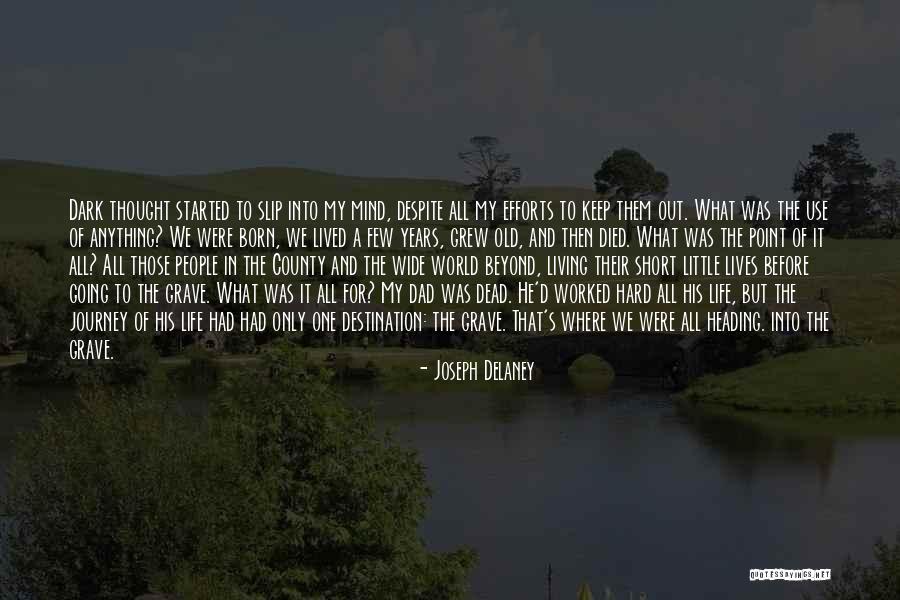 Living In A Dark World Quotes By Joseph Delaney Living In A Dark World Quotes By Joseph Delaney