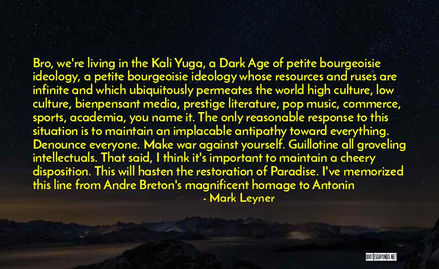 Living In A Dark World Quotes By Mark Leyner Living In A Dark World Quotes By Mark Leyner