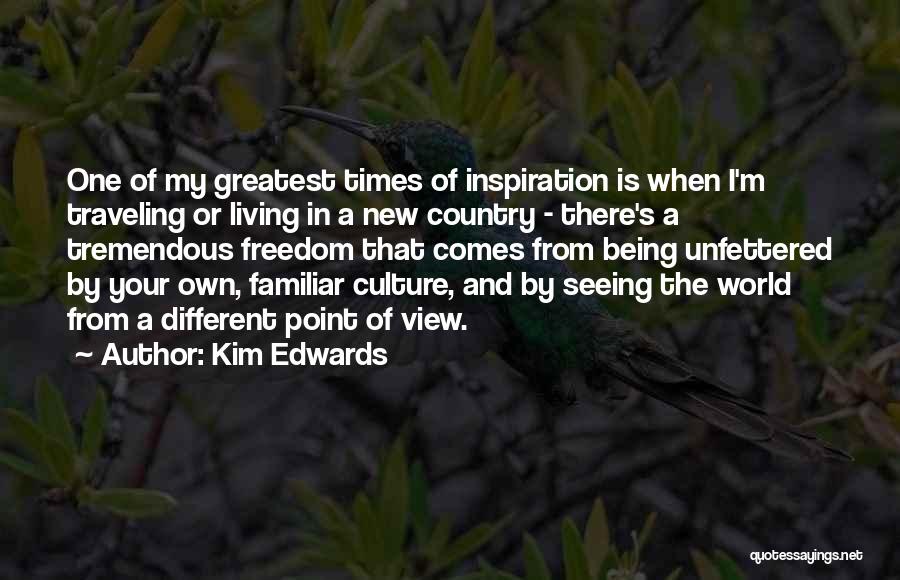 Living In A Different Country Quotes By Kim Edwards