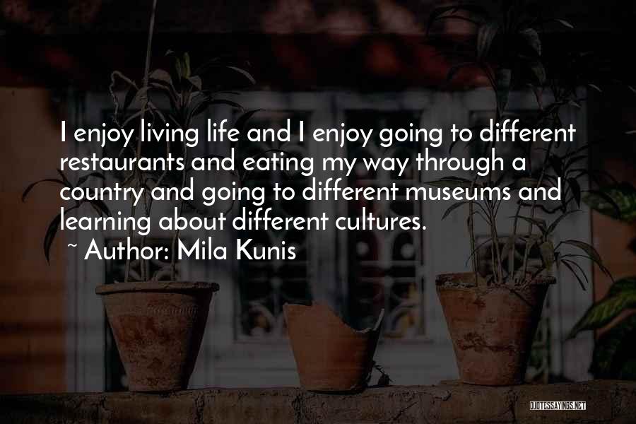 Living In A Different Country Quotes By Mila Kunis