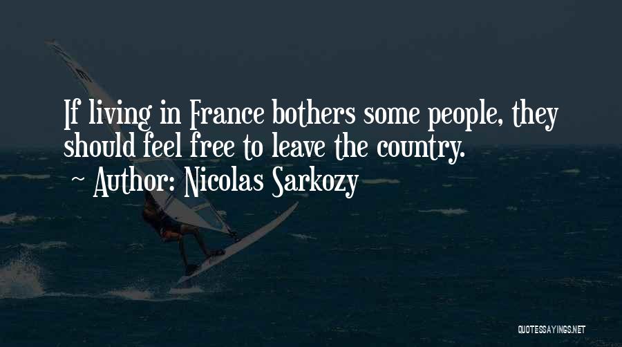 Living In A Free Country Quotes By Nicolas Sarkozy