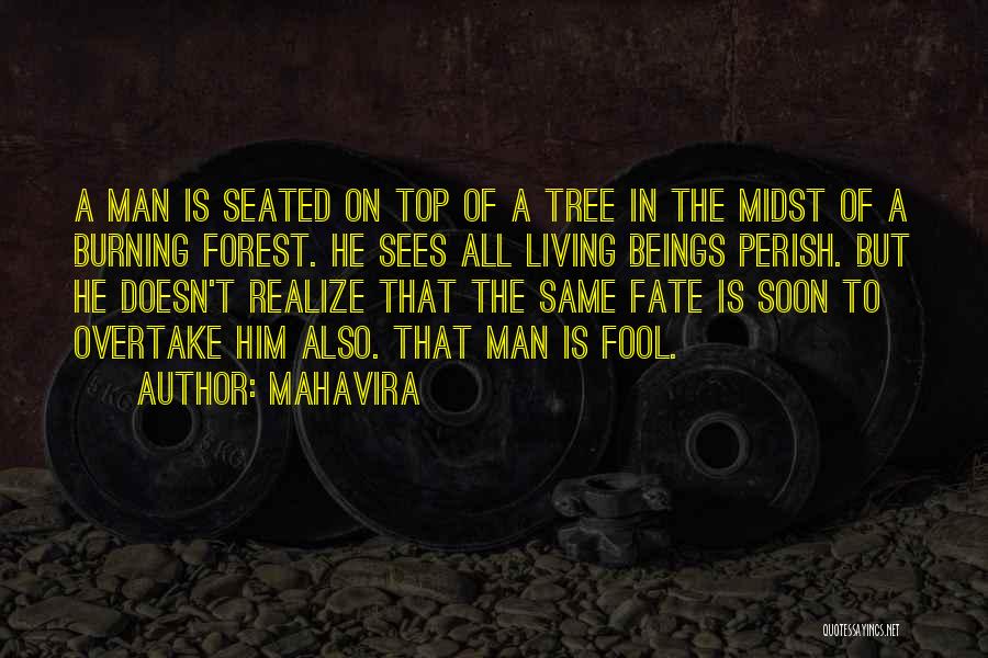 Living In A Man's World Quotes By Mahavira