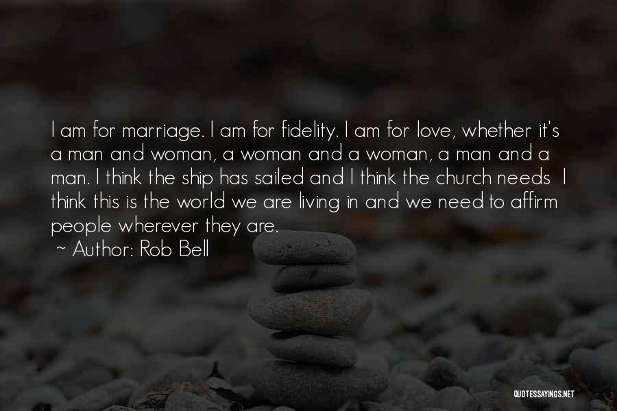 Living In A Man's World Quotes By Rob Bell