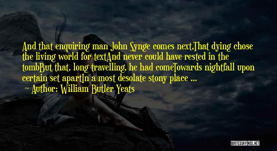 Living In A Man's World Quotes By William Butler Yeats